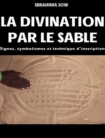 Couverture du livre « La divination par le sable » de Ibrahima Sow aux éditions Nouvelles Editions Numeriques Africaines