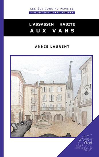 Couverture du livre « L'assassin habite aux vans » de Annie Laurent aux éditions Les Editions Au Pluriel