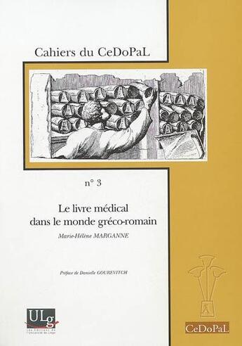 Couverture du livre « Le livre médical dans le monde gréco-romain » de Marie-Helene Marganne aux éditions Pulg