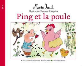 Couverture du livre « Ping et la poule » de Nanie Iscuit aux éditions Les Sentes