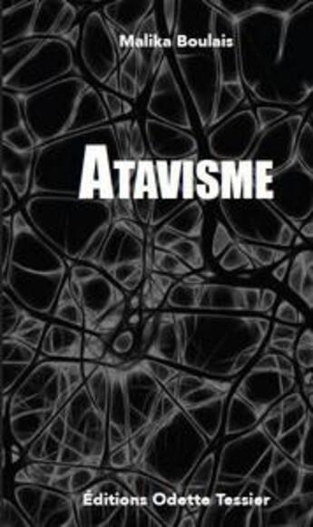 Couverture du livre « Atavisme » de Malika Boulais aux éditions Malika Boulais