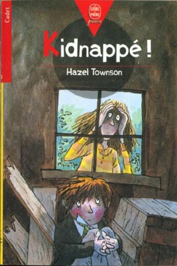 Couverture du livre « Kidnappe ! » de Townson-H aux éditions Le Livre De Poche Jeunesse