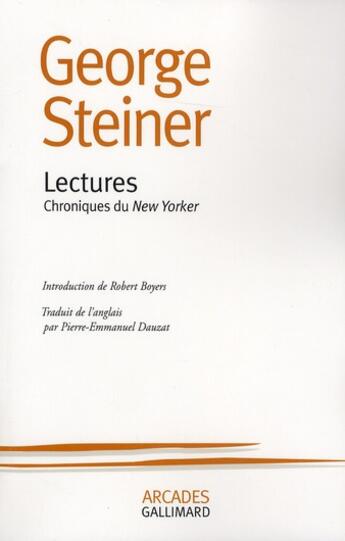 Couverture du livre « Lectures : Chroniques du New Yorker » de George Steiner aux éditions Gallimard