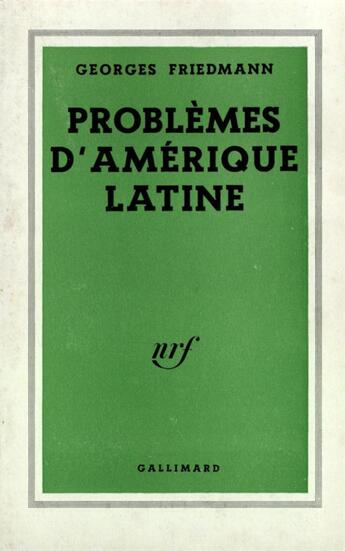 Couverture du livre « Problemes d'amerique latine » de Friedmann Georges aux éditions Gallimard