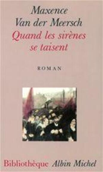 Couverture du livre « Quand les sirènes se taisent » de Maxence Van Der Meersch aux éditions Albin Michel