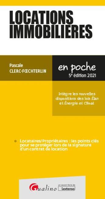 Couverture du livre « Locations immobilieres : locataires et propriétaires (édition 2021) » de Pascale Clerc-Foechterlin aux éditions Gualino