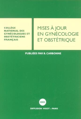 Couverture du livre « Mise a jour en gynecologie et obstetrique » de Carbonne aux éditions Cngof