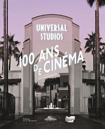 Couverture du livre « Universal, 100 ans de cinéma » de Jean-Francois Rauger aux éditions La Martiniere