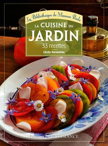 Couverture du livre « La cuisine du jardin, 42 recettes » de Cecile Hermeline aux éditions Ouest France