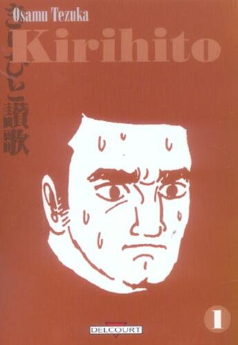 Couverture du livre « Kirihito Tome 1 » de Tezuka aux éditions Delcourt