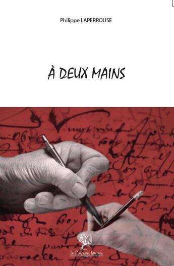 Couverture du livre « À deux mains » de Philippe Laperrouse aux éditions La Compagnie Litteraire