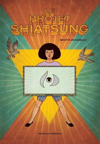 Couverture du livre « Le projet Shiatsung » de Brigitte Archambault aux éditions Mecanique Generale