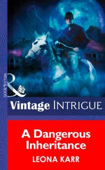 Couverture du livre « A Dangerous Inheritance (Mills & Boon Intrigue) (Eclipse - Book 1) » de Leona Karr aux éditions Mills & Boon Series