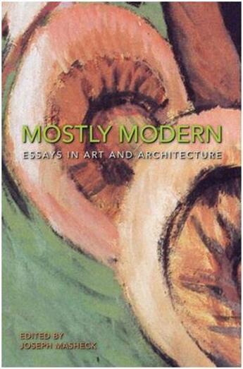 Couverture du livre « Mostly modern » de Masheck Joseph/Nayma aux éditions Hudson Hills