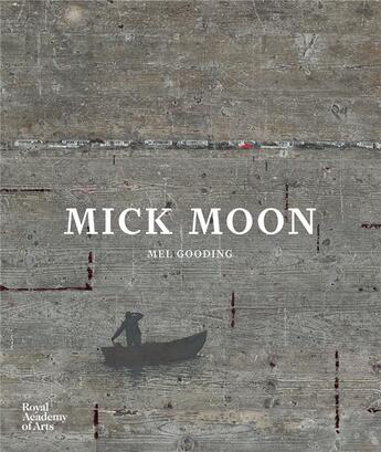 Couverture du livre « Mick moon » de Mel Gooding aux éditions Royal Academy