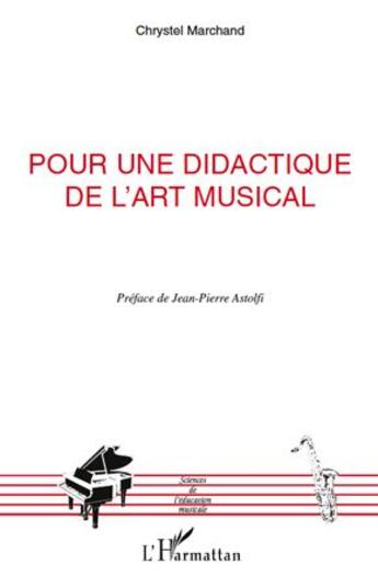 Couverture du livre « Pour une didactique de l'art musical » de Chrystel Marchand aux éditions L'harmattan