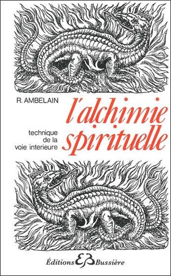 Couverture du livre « L'alchimie spirituelle » de Robert Ambelain aux éditions Bussiere