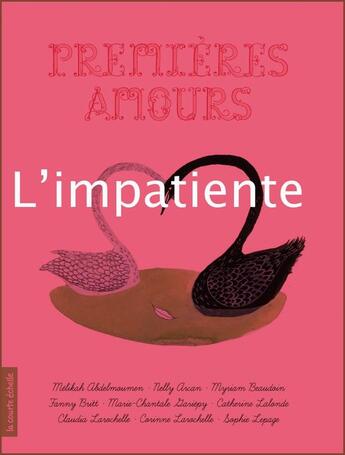 Couverture du livre « Premières amours ; l'impatiente » de Fanny Britt et Julie Morstad aux éditions La Courte Echelle