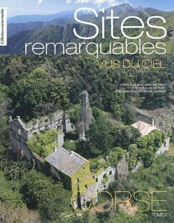 Couverture du livre « Sites remarquables vus du ciel ; Corse t.2 » de Alain Gauthier et Michel Luccioni aux éditions Gilletta