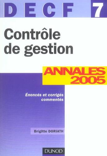 Couverture du livre « CONTROLE DE GESTION ; DECF 7 ; ANNALES CORRIGES (7e édition) » de Brigitte Doriath aux éditions Dunod