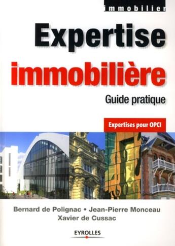 Couverture du livre « Expertise immobilière ; guide pratique » de Polignac/Monceau aux éditions Eyrolles
