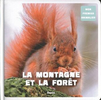Couverture du livre « La montagne et forêt » de Patrick David et Aude Sarrazin aux éditions Philippe Auzou