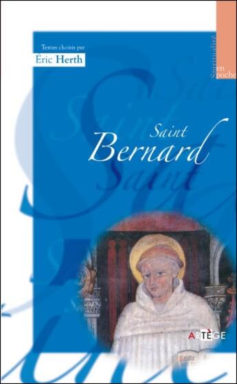 Couverture du livre « Saint Bernard » de Eric Herth aux éditions Artege