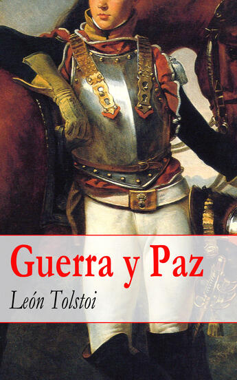 Couverture du livre « Guerra y Paz » de Leon Tolstoi aux éditions E-artnow