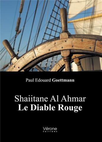 Couverture du livre « Shaiitane Al Ahmar ; le diable rouge » de Paul Edouard Goettmann aux éditions Verone