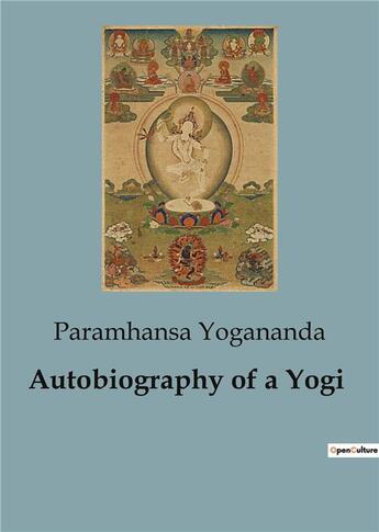 Couverture du livre « Autobiography of a Yogi » de Paramhansa Yogananda aux éditions Culturea