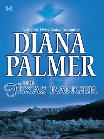 Couverture du livre « The Texas Ranger (Mills & Boon M&B) (Long, Tall Texans - Book 29) » de Diana Palmer aux éditions Mills & Boon Series