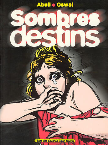 Couverture du livre « Sombres destins » de Enrique Sanchez Abuli et Oswal aux éditions Drugstore