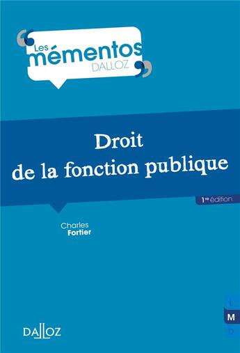 Couverture du livre « Droit de la fonction publique » de Charles Fortier aux éditions Dalloz