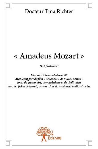 Couverture du livre « Amadeus Mozart » de Docteur Tina Richter aux éditions Edilivre