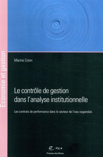 Couverture du livre « Le contrôle de gestion dans l'analyse institutionnelle » de Marine Colon aux éditions Presses De L'ecole Des Mines