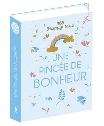 Couverture du livre « 365 happy days ; une pincée de bonheur » de  aux éditions Editions 365