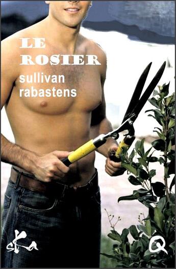 Couverture du livre « Le rosier » de Sullivan Rabastens aux éditions Ska