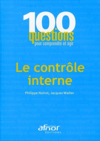 Couverture du livre « Le contrôle interne » de Philippe Noirot aux éditions Afnor