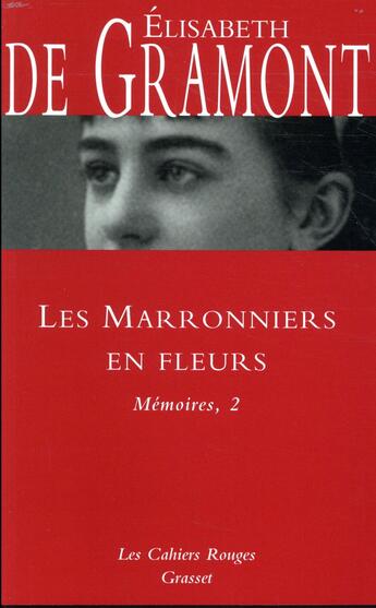 Couverture du livre « Mémoires Tome 2 ; les marronniers en fleurs » de Elisabeth De Gramont aux éditions Grasset Et Fasquelle
