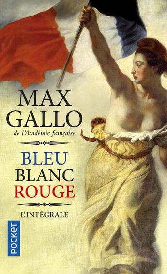 Couverture du livre « Bleu blanc rouge ; intégrale » de Max Gallo aux éditions Pocket