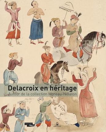 Couverture du livre « Delacroix en héritage ; autour de la collection Moreau-Nélaton » de  aux éditions Le Passage