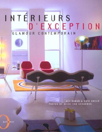 Couverture du livre « Interieurs D'Exception ; Glamour Contemporain » de Ali Hanan aux éditions Octopus