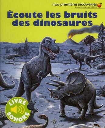 Couverture du livre « Écoute les bruits des dinosaures » de Delphine Gravier-Badreddine aux éditions Gallimard-jeunesse