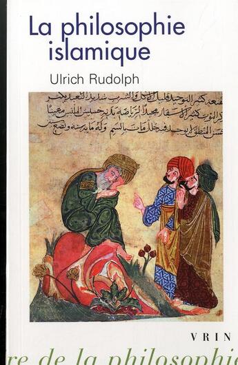 Couverture du livre « La philosophie islamique ; du commencement à nos jours » de Ulrich Rudolph aux éditions Vrin