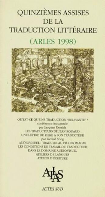 Couverture du livre « Quinzièmes assises de la traduction littéraire (Arles 1998) » de  aux éditions Actes Sud