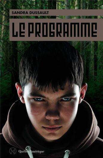 Couverture du livre « Le programme » de Sandra Dussault aux éditions Quebec Amerique