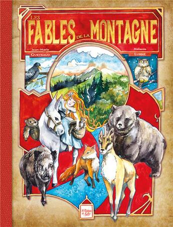 Couverture du livre « Les fables de la montagne » de Jean-Marie Gueyraud et Melanie Lurne aux éditions La Fontaine De Siloe