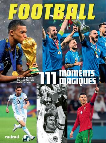 Couverture du livre « Football 110 moments magiques » de Alberto Bertolazzi et Stefano Fonsato et Alex Tacchini aux éditions Nuinui