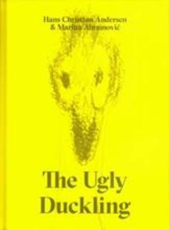 Couverture du livre « The ugly duckling by hans christian andersen & marina abramovic » de Andersen Hans Christ aux éditions Thames & Hudson