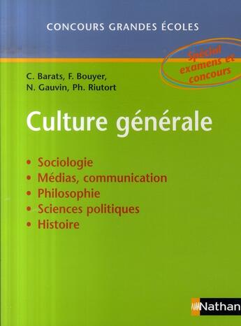 Couverture du livre « Culture générale ; concours grandes écoles (édition 2007) » de Barats/Gauvin/Bouyer aux éditions Nathan